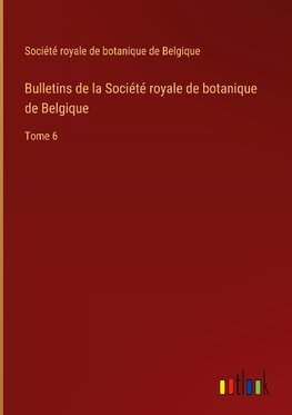 Bulletins de la Société royale de botanique de Belgique