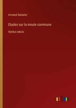 Etudes sur la moule commune