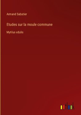 Etudes sur la moule commune