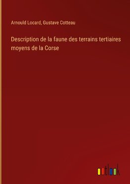 Description de la faune des terrains tertiaires moyens de la Corse