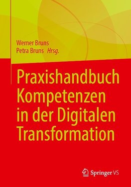 Praxishandbuch Kompetenzen in der Digitalen Transformation der Arbeit