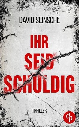 Ihr seid schuldig