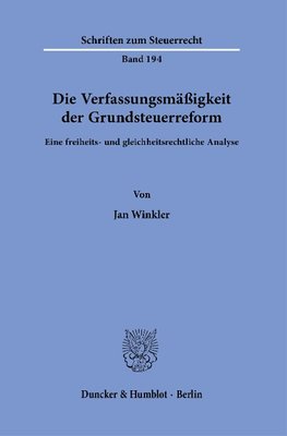 Die Verfassungsmäßigkeit der Grundsteuerreform.