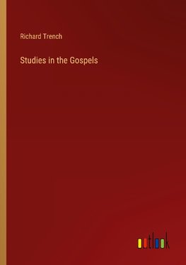 Studies in the Gospels