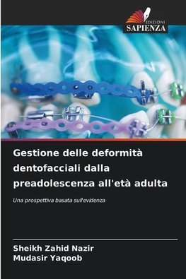 Gestione delle deformità dentofacciali dalla preadolescenza all'età adulta