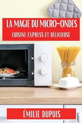 La Magie du Micro-Ondes