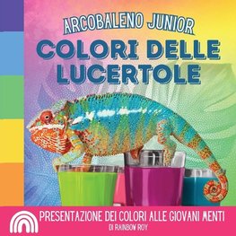 Arcobaleno Junior, Colori delle Lucertole