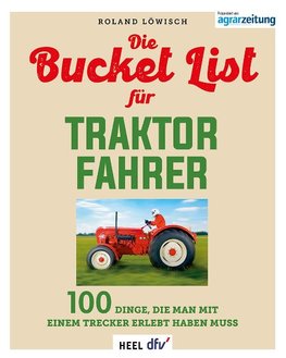 Die Bucket List für Traktor Fahrer