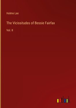 The Vicissitudes of Bessie Fairfax