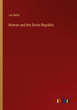 Woman and the Divine Republic