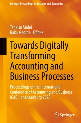 Towards Digitally Transforming Accounting and Business Processes