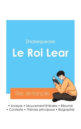 Réussir son Bac de français 2024 : Analyse du Roi Lear de Shakespeare