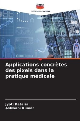 Applications concrètes des pixels dans la pratique médicale