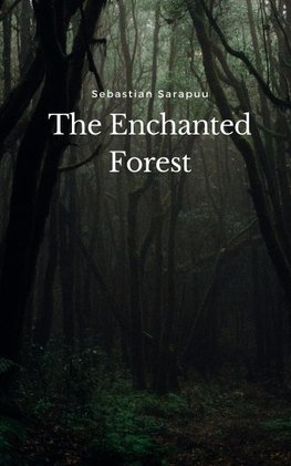 The Enchanted Forest