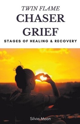 Twin Flame Chaser Grief Healing