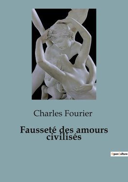 Fausseté des amours civilisés