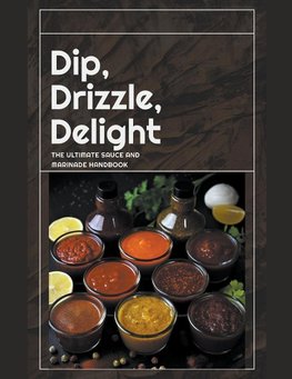 Dip, Drizzle, Delight