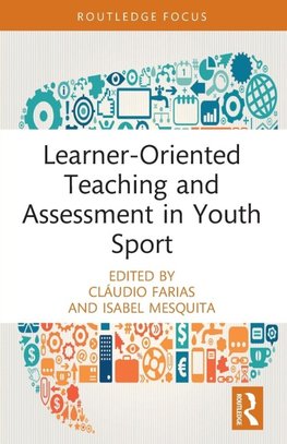 Learner-Oriented Teaching and Assessment in Youth Sport