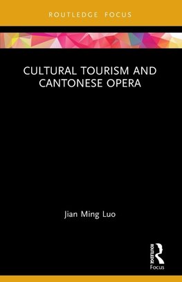 Cultural Tourism and Cantonese Opera