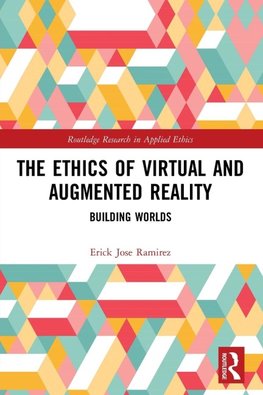 The Ethics of Virtual and Augmented Reality