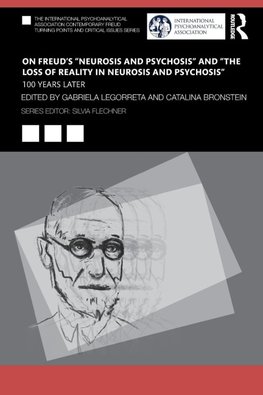 On Freud's "Neurosis and Psychosis" and "The Loss of Reality in Neurosis and Psychosis"