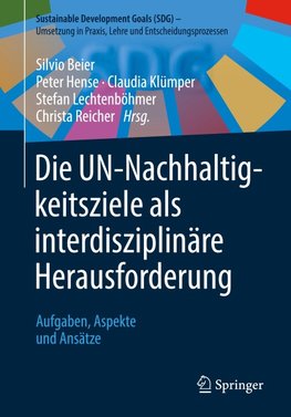 Die UN-Nachhaltigkeitsziele als interdisziplinäre Herausforderung