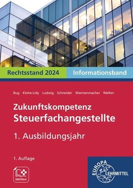 Zukunftskompetenz Steuerfachangestellte 1. Ausbildungsjahr. Informationsband