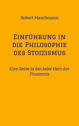 Einführung in die Philosophie des Stoizismus