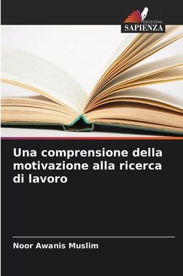 Una comprensione della motivazione alla ricerca di lavoro