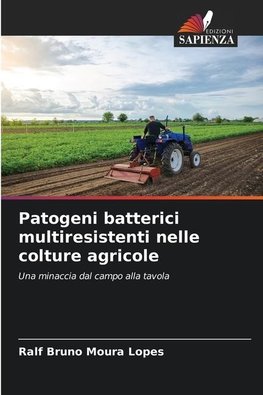 Patogeni batterici multiresistenti nelle colture agricole