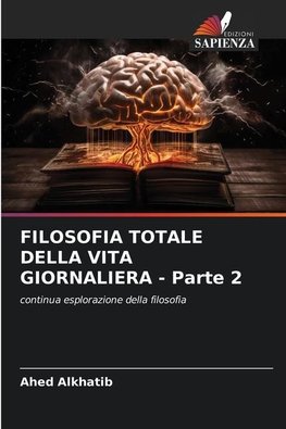 FILOSOFIA TOTALE DELLA VITA GIORNALIERA - Parte 2