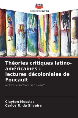 Théories critiques latino-américaines : lectures décoloniales de Foucault