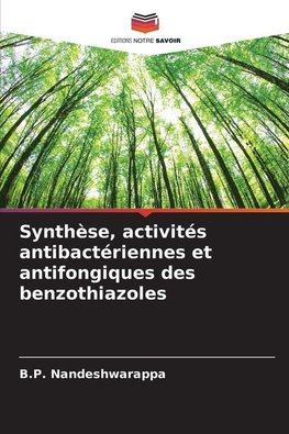 Synthèse, activités antibactériennes et antifongiques des benzothiazoles