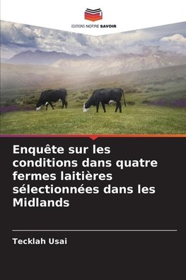 Enquête sur les conditions dans quatre fermes laitières sélectionnées dans les Midlands