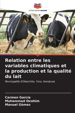 Relation entre les variables climatiques et la production et la qualité du lait