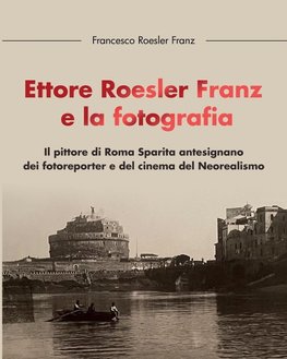 Ettore Roesler Franz e la fotografia