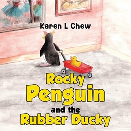 Rocky Penguin and the Rubber Ducky