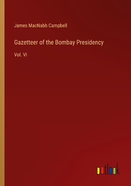 Gazetteer of the Bombay Presidency