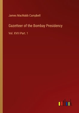 Gazetteer of the Bombay Presidency