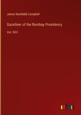 Gazetteer of the Bombay Presidency