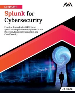 Ultimate Splunk for Cybersecurity