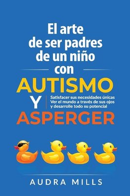 El Arte de Ser de Padres un nino con autismo y aspergers