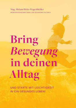 Bring Bewegung in deinen Alltag