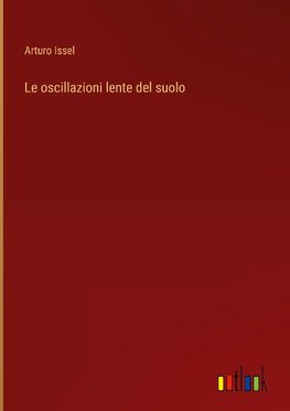 Le oscillazioni lente del suolo