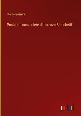 Postuma: canzoniere di Lorenzo Stecchetti