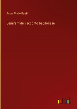 Semiramide; racconto babilonese