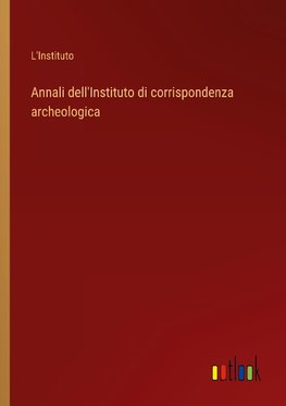 Annali dell'Instituto di corrispondenza archeologica