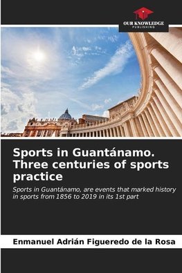 Sports in Guantánamo. Three centuries of sports practice