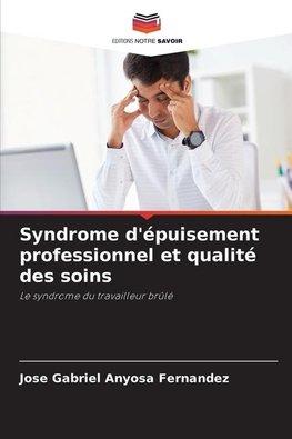 Syndrome d'épuisement professionnel et qualité des soins