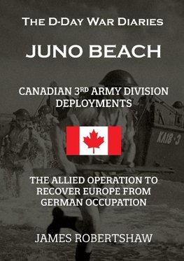 The D-Day War Diaries - Juno Beach (2023)